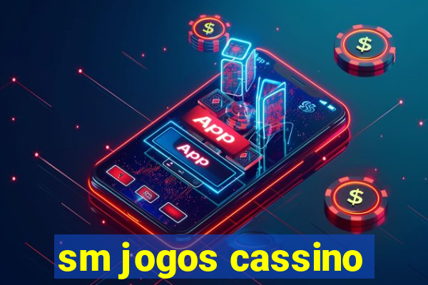 sm jogos cassino